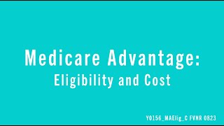 Medicare Advantage Eligibility and Cost [upl. by Ailin]