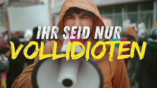 Ihr Seid Nur Vollidioten Official [upl. by Ruhtra492]