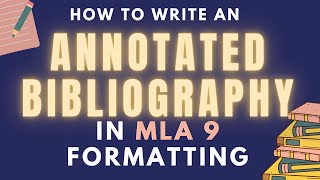 How to Write an Annotated Bibliography in MLA 9 Formatting [upl. by Yetty291]