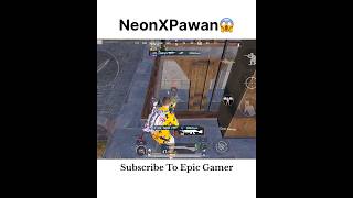 NeonXPawan😱 bgmi bgmishorts epicgameryt neonxpawan pubgmobile [upl. by Christy]