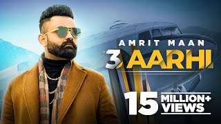 AMRIT MAAN  3 Aarhi Official Video  Desi Crew  Latest Punjabi Song 2021 New Punjabi Songs 2021 [upl. by Rehpotsihc8]