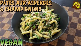 RECETTE PÂTES AUX ASPERGES amp CHAMPIGNONS UNE MERVEILLE CULINAIRE❤️ ORIGINALE VEGAN🌱 amp GOURMAND😋 [upl. by Oretna318]