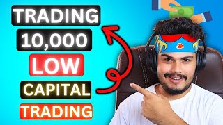 Trading From 10000 RS  Low Capital Trading  Small Capital Trading For Students [upl. by Aronoh]