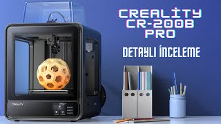 Creality CR200B PRO 3 Boyutlu Yazıcı Detaylı İnceleme [upl. by Lytsirk]