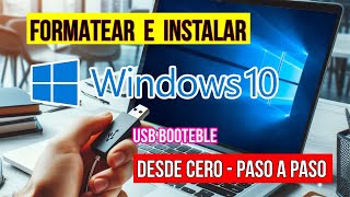 Cómo FORMATEAR tu PC o LAPTOP e INSTALAR Windows 10 desde USB 2024 [upl. by Trinette]