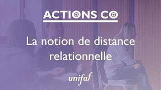 Action co  La notion de distance relationnelle  Unifaf Occitanie [upl. by Alison]