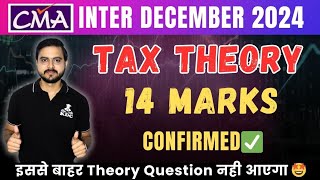 CMA Inter Tax🔥  Theory Questions🎯 14 Marks Confirmed✅ for December 2024 Exams [upl. by Llerret]