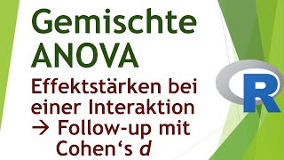 Effektstärke paarweise Vergleiche  Interaktion bei der gemischten ANOVA in R [upl. by Nywra]