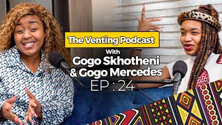 The Venting EP 24  Gogo Mercedes On Becoming a Sangoma Gogo Maweni Gogo Ngwe Sangomas Beef [upl. by Ullyot]