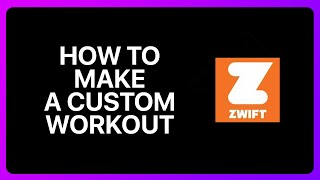 How To Make Custom Workout On Zwift Tutorial [upl. by Westley750]