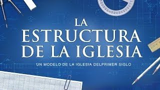 La Estructura de la Iglesia  Ministerios 119 [upl. by Imelda]