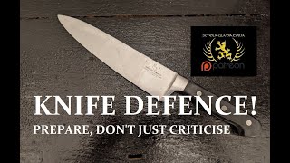 KNIFE DEFENCE in Martial Arts Prepare dont just Criticise or GIVE UP [upl. by Yumuk]