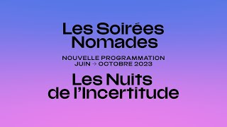 Nouvelle programmation des Soirées Nomades  Juinoctobre 2023 [upl. by Bobinette173]