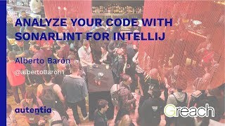 Analyze your code with SonarLint for IntelliJ  Alberto Barón [upl. by Tannen]