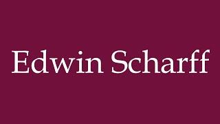 How to Pronounce Edwin Scharff Correctly in German [upl. by Anaj]