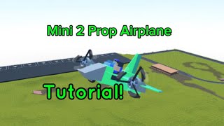 Mini 2 Prop Airplane Tutorial PLANE CRAZY  ROBLOX [upl. by Shanta]