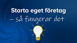 Starta eget företag – så fungerar det [upl. by Amehsyt]