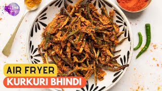 Air Fryer Kurkuri Bhindi [upl. by Weight763]