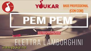 KARAOKE ELETTRA LAMBORGHINI PEM PEM CORI youkarnet [upl. by Philipp]