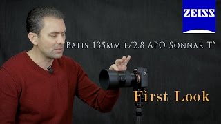 Zeiss Batis 135mm f28 APO Sonnar T  First Look [upl. by Cathlene]