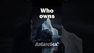 Who owns Antarctica  viralshorts antarctica [upl. by Flann]