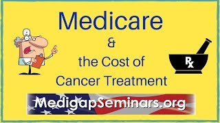 Medicare amp the Cost of Cancer Treatment [upl. by Urata176]