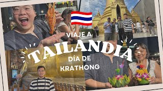 Viaje a Tailandia  Vlog 8 Visitar el Gran Palacio y celebrar el día de Krathong [upl. by Euqinomad]