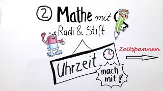 Mathe mit Radi  Stift  Uhrzeit lernen  Erklärvideo zu Zeitspannen  Klasse 2 [upl. by Llenrad]