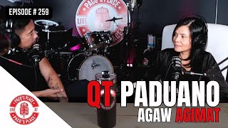 QT Paduano of Agaw Agimat EPISODE  259 The Pacos Place Podcast [upl. by Limhaj]