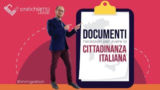 Documenti per ottenere la Cittadinanza Italiana 2021  Pratichiamo Legge  International Law Firm [upl. by Enelyad]