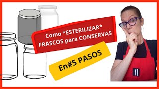 Como esterilizar frascos en 5 pasos tus conservas y mermeladas DURARAN MIRA [upl. by Nauq]