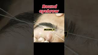 Ho Round eyebrow tricks 😊 eyebrowthreading eyebrows threading eyebrowthreadingtutorial [upl. by Cloe]