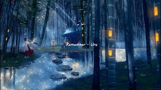 ♫ Remember 「 Uru 」 Lyrics video 《VietRomEngKan》 [upl. by Cello]