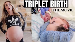 THE PREGNANCY AND TRIPLET BIRTH THE MOVIE  THE JOURNEY OF BRINGING THE TRIPLETS HOME [upl. by Millie793]