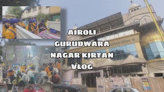 AIROLI GURUDWARA NAGAR KIRTAN VLOG 🙏gatka love [upl. by Angel]