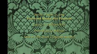 Prelude and Postlude for August 25th 2024 Fourteenth Sunday after Pentecost [upl. by Adnuhsat]