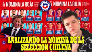 ANALIZANDO LA NOMINA DE LA SELECCIÓN CHILENA [upl. by Dnomayd]