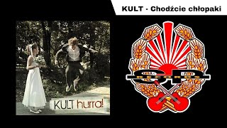 KULT  Chodźcie chlopaki OFFICIAL AUDIO [upl. by Bremser]