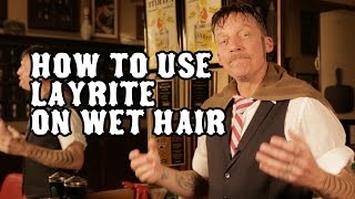 How to use Layrite Pomade on wet hair [upl. by Lugo]