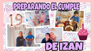 PREPARAMOS EL CUMPLEAÑOS DE IZAN🎉🎉🎉19 AÑOS [upl. by Adekram175]