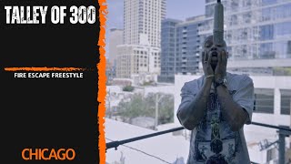 Talley Of 300 x All Out FireEscape Freestyle [upl. by Nodnas]