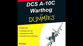 Ralfis Idiot Guide to DCSA10C Warthog Locating Targets with RWR  TGP [upl. by Notaek418]