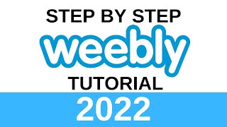 Weebly Tutorial For Beginners 2022  How To Build A Free Weebly Website [upl. by Aicatsana34]