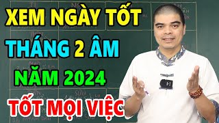 7 Ngày tốt tháng 2 Âm Lịch năm 2024 Giáp Thìn Động Thổ Khai Trương Cưới Hỏi Tốt mọi việc [upl. by Jecon]