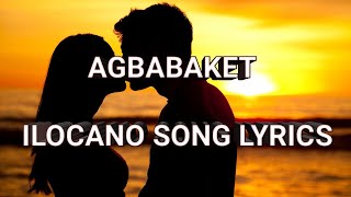 Agbabaket Ilocano song lyrics  Ilocano Karaoke [upl. by Olzsal]