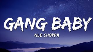 NLE Choppa  Gang Baby Lyrics [upl. by Matthieu]