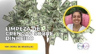 Live limpeza de crenças sobre dinheiro [upl. by Syramad]