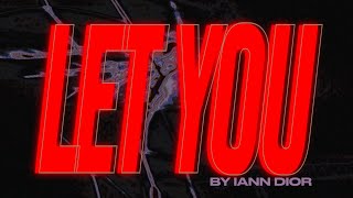 iann dior  let You Official Lyric Video [upl. by Shaver]