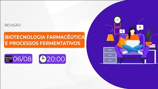 AULA DE REVISÃO  BIOTECNOLOGIA FARMACÊUTICA E PROCESSOS FERMENTATIVOS [upl. by Eenrahc]