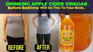 Drinking Apple Cider Vinegar Before Bed Time Will Do THIS to your Body [upl. by Aidyn]